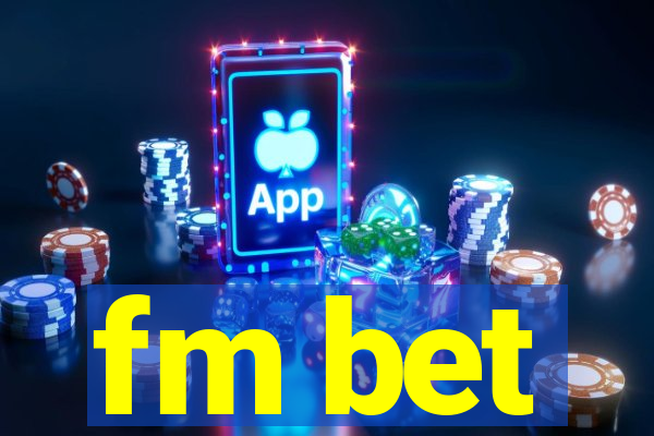 fm bet